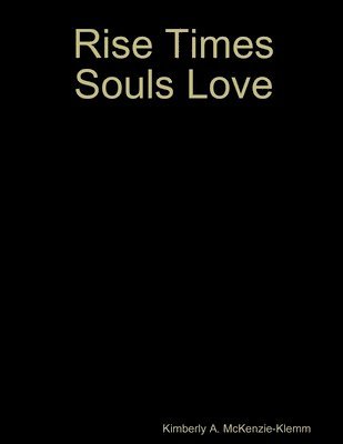 Rise Times Souls Love 1