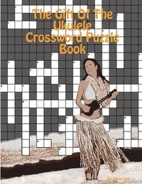 bokomslag Gift Of The Ukulele Crossword Puzzle Book
