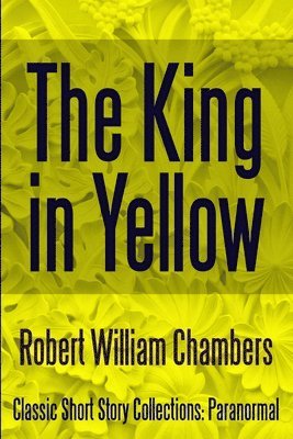 Robert William Chambers - King in Yellow, Häftad