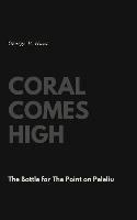 George P Hunt - Coral Comes High, Inbunden