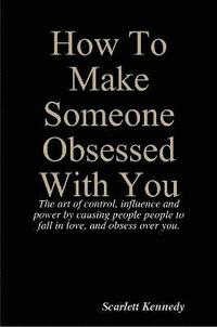 bokomslag How To Make Someone Obsessed With You