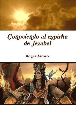 bokomslag Conociendo al espíritu de Jezabel