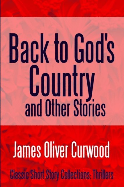 Back to God's Country and Other Stories 1