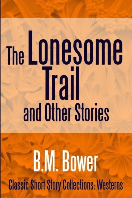 Lonesome Trail and Other Stories