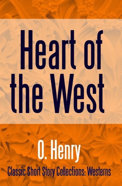 Heart of the West 1