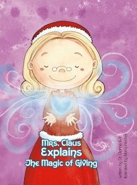 bokomslag Mrs. Claus Explains the Magic of Giving