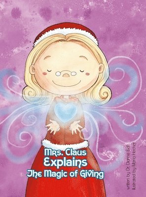 bokomslag Mrs. Claus Explains the Magic of Giving