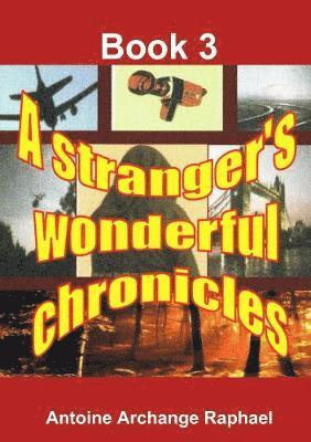 bokomslag stranger's wonderful chronicles; Book 3