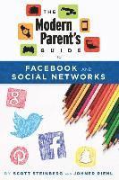 bokomslag The Modern Parent's Guide to Facebook and Social Networks