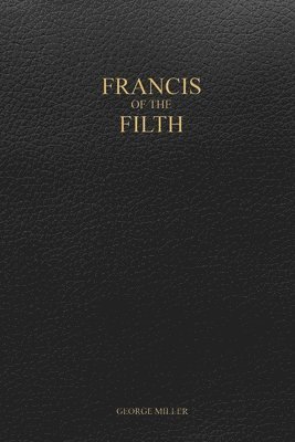bokomslag Francis of the Filth