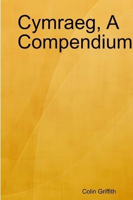 Colin Griffith - Cymraeg, A Compendium, Häftad
