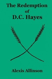 bokomslag The Redemption of D.C. Hayes