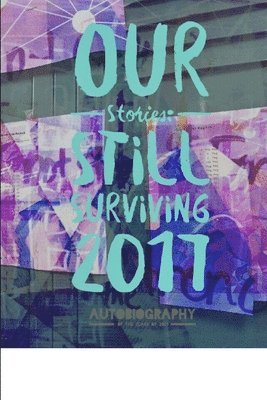 Autobiography of the Class of 2021, autobiography of the Class of 2021 - Our Stories, Häftad