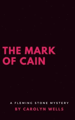 Carolyn Wells - Mark of Cain, Inbunden