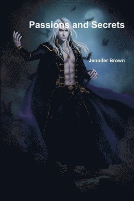 Passions and Secrets