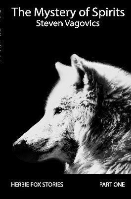 Steven Vagovics - Mystery of Spirits (Part One), Häftad
