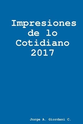 Impresiones de lo Cotidiano 2017 1