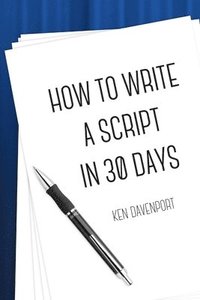 bokomslag How To Write A Script in 30 Days