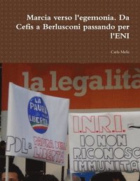 bokomslag Marcia verso l'egemonia. Da Cefis a Berlusconi passando per l'ENI