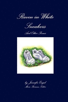 Jennifer Engel - Raven in White Sneakers, Häftad