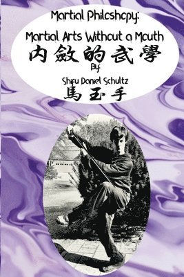 Daniel Schultz - Martial Arts Philosophy, Häftad