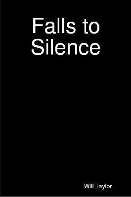 Will Taylor - Falls to Silence, Häftad