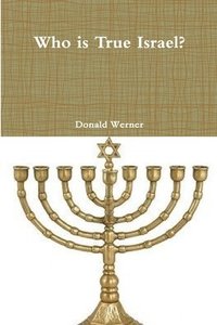bokomslag Who is True Israel?