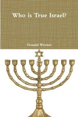 Donald Werner - Who is True Israel?, Häftad