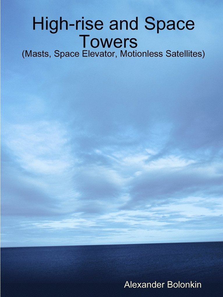 High-rise and Space Towers (Masts, Space Elevator, Motionless Satellites)My Paperback Book 1