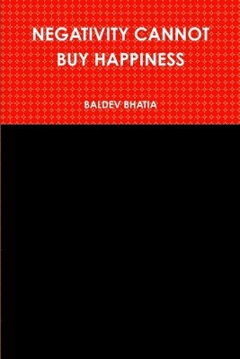 Negativity Cannot Buy Happiness 1