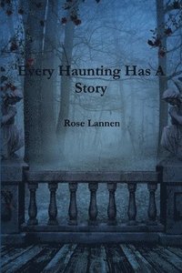 bokomslag Every Haunting Has A Story