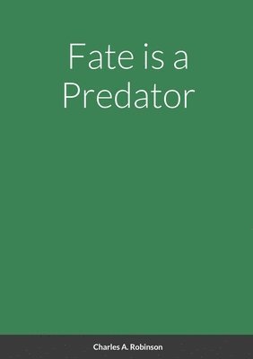 bokomslag Fate is a Predator