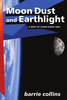 Barrie Collins - Moon Dust and Earthlight, Häftad