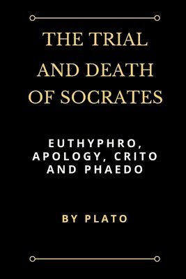 The Trial and Death of Socrates 1