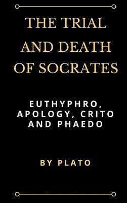 The Trial and Death of Socrates 1