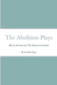 bokomslag The Abolition Plays