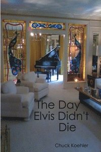 bokomslag Day Elvis Didn't Die