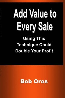 Add Value to Every Sale 1