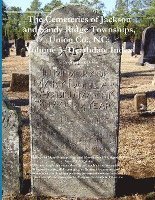 The Cemeteries of Jackson and Sandy Ridge Townships, Union Co., NC: Volume 3- Death Index 1