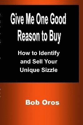 Give Me One Good Reason to Buy 1