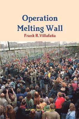 Frank Villafaña - Operation Melting Wall, Häftad