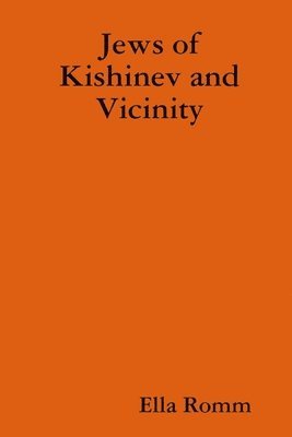 Jews of Kishinev and Vicinity 1