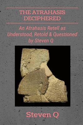 The Atrahasis Deciphered 1