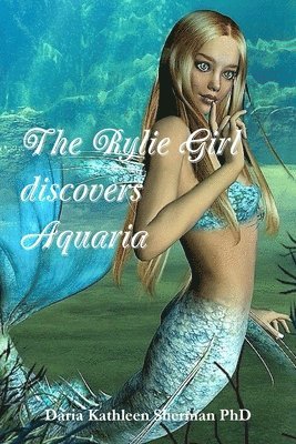 bokomslag Rylie Girl discovers Aquaria