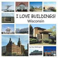 bokomslag I Love Buildings! Wisconsin
