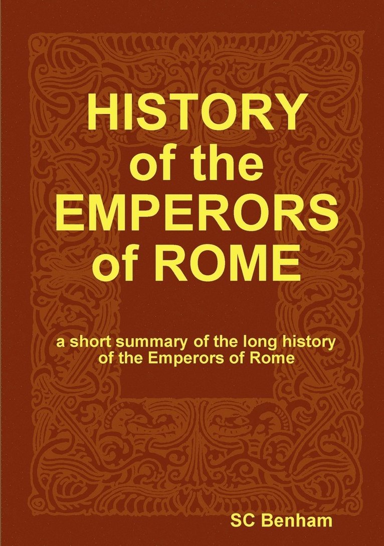 Sc Benham, SC Benham - HISTORY of the EMPERORS of ROME, Häftad