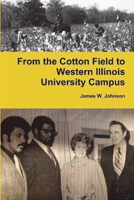 From the Cotton Field to Western Illinois University Campus 1