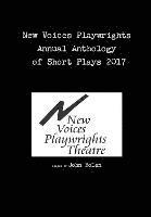 bokomslag New Voices Playwrights Annual Anthology of Short Plays 2017