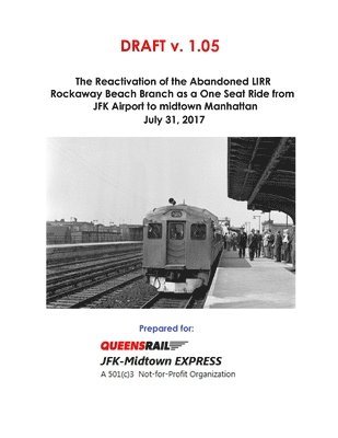 Reactivation of the Abandoned LIRR Rockaway Beach Branch as a One Seat Ride from JFK Airport to midtown Manhattan