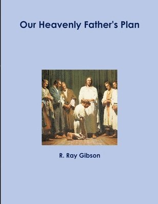 Our Heavenly Father's Plan 1